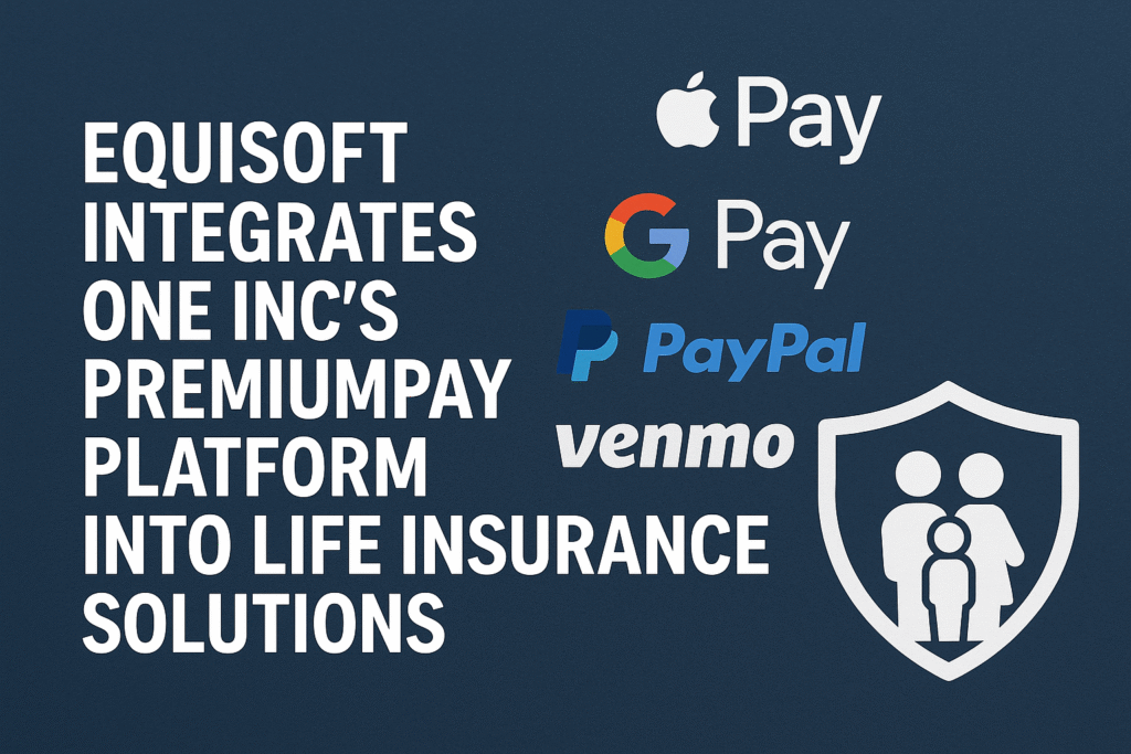 Equisoft Integrates One Inc’s PremiumPay Platform Into Life Insurance Solutions